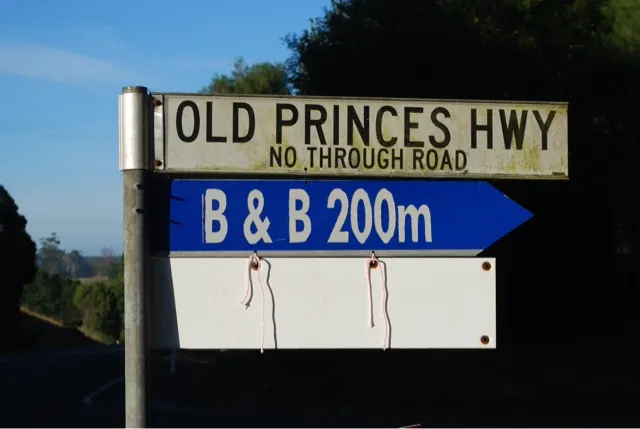 Sign on the highway...Old Princes Highway. The B&B was the one we stayed at....